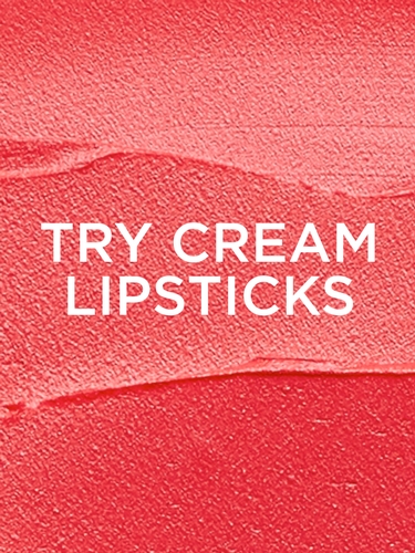 Try Cream Lipsticks