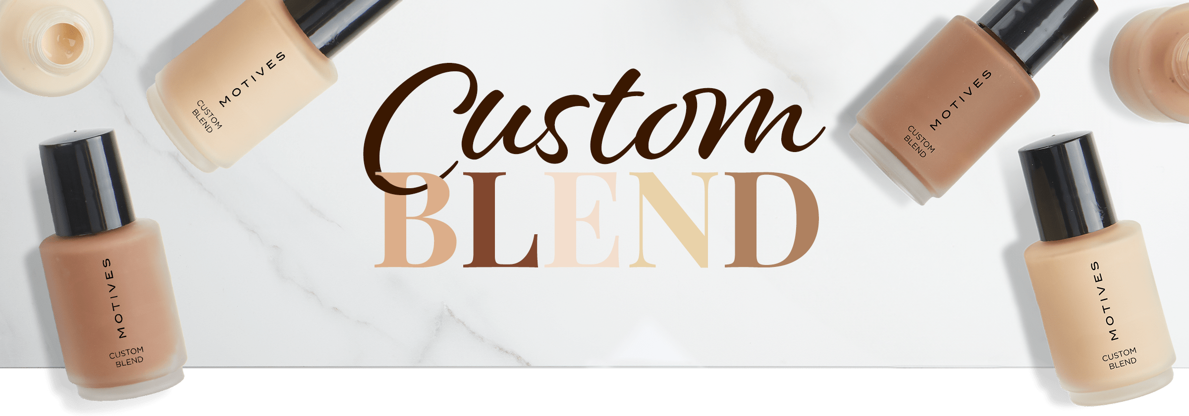 Custom Blend Motives Cosmetics