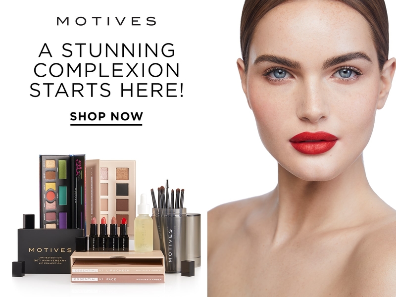 Motives. A stunning complexion starts here! shop now